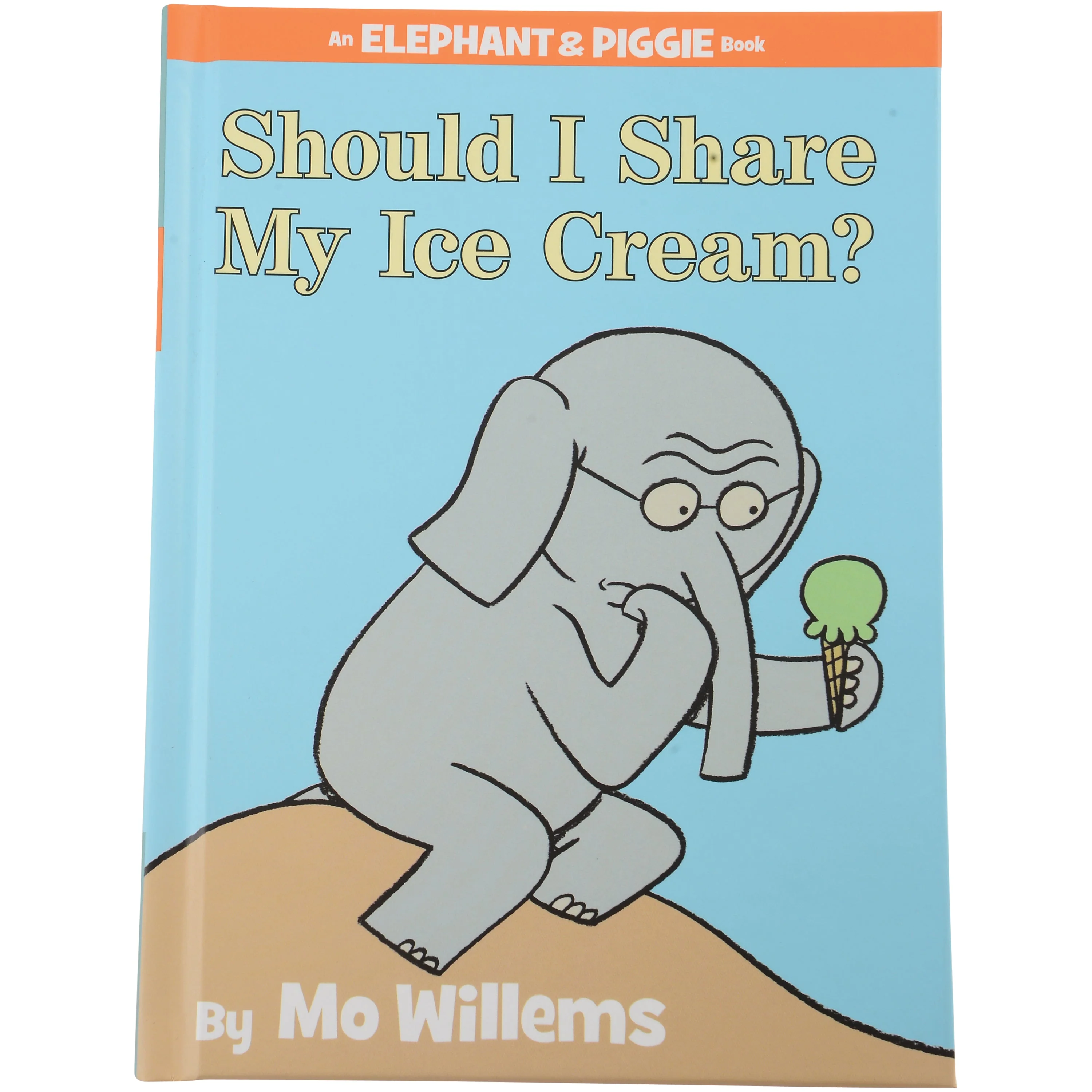 Should I Share My Ice Cream? - An Elephant and Piggie Book by Mo Willems